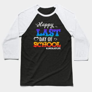 Happy Last Day Of School Pop It Lunch Lady Life Gift Baseball T-Shirt